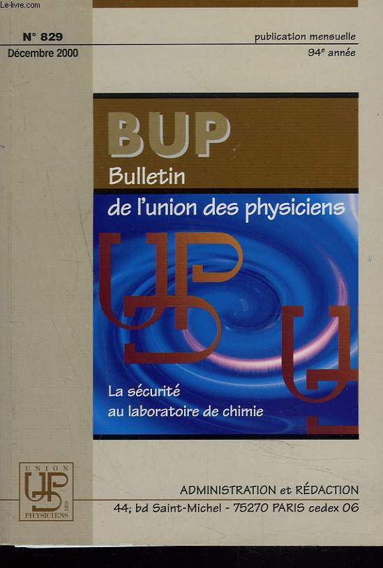 BUP, BULLETIN DE L'UNION DES PHYSICIENS, DECEMBRE 2000. LA SECURITE AU LABORATOIRE DE CHIMIE.