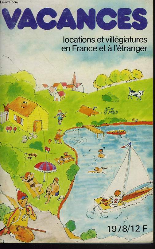 VACANCESN 21. LOCATIONS ET VILLEGIATURES EN FRANCE ET A L'ETRANGER. 1978.