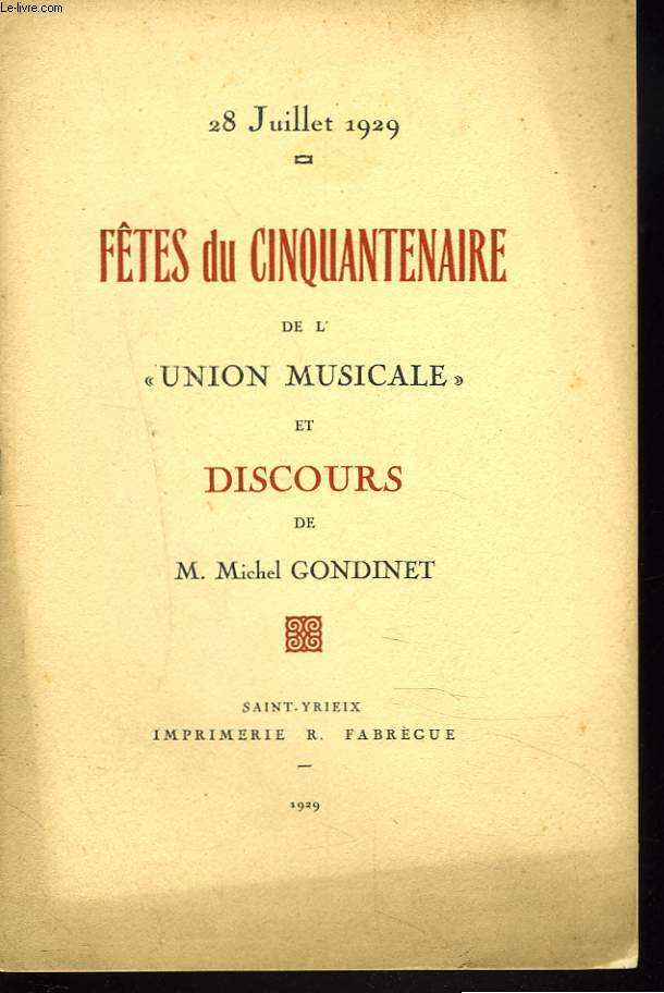 28 JUILLET 1929. FTES DU CINQUANTENAIRE DE L'UNION MUSICALE ET DISCOURS DE M. MICHEL GONDINET.