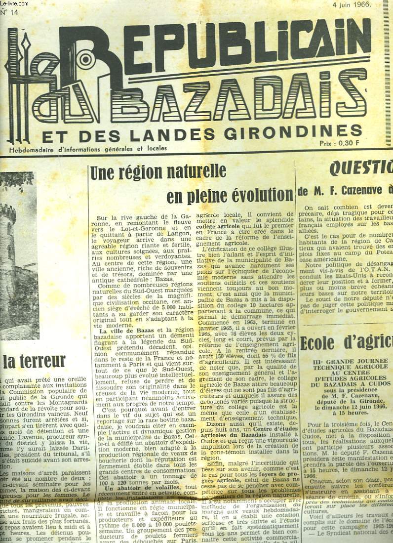 LE REPUBLICAIN DU BAZADAIS ET DES LANDES GIRONDINES N114, 4 JUIN 1966. BAZAS PENDANT LA TERREUR. UNE REGION NATURELLE EN PLEINE EVOLUTION / ECOLE D'AGRICULTURE DE CUDOS / LA RACE BAZADAISE / QUESTION ECRITE DE M.F. CAZENAVE A M. LE 1er MINISTRE / ...