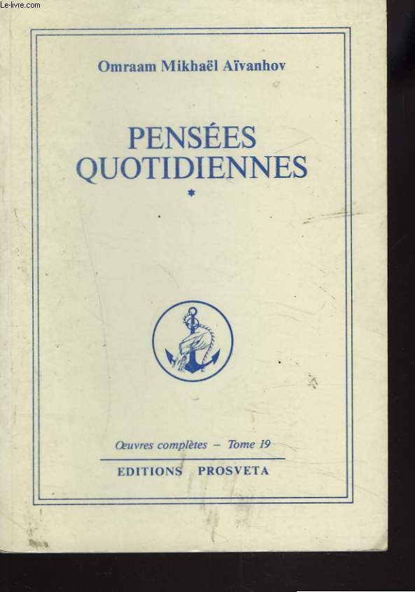 OEUVRES COMPLETES. TOME 19. PENSEES QUOTIDIENNES I.
