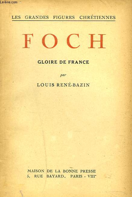 FOCH. GLOIRE DE FRANCE.