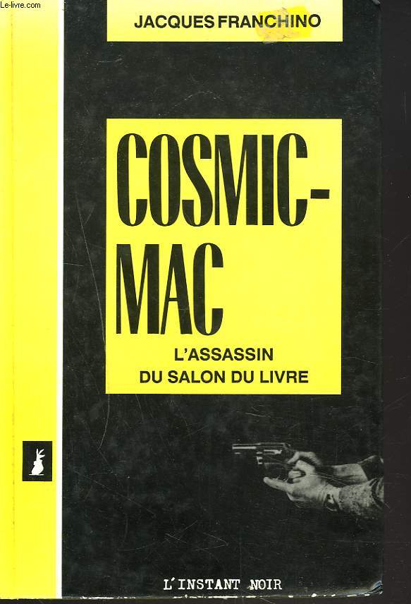 COSMIC-MAC. L'ASSASSIN DU SALON DU LIVRE.