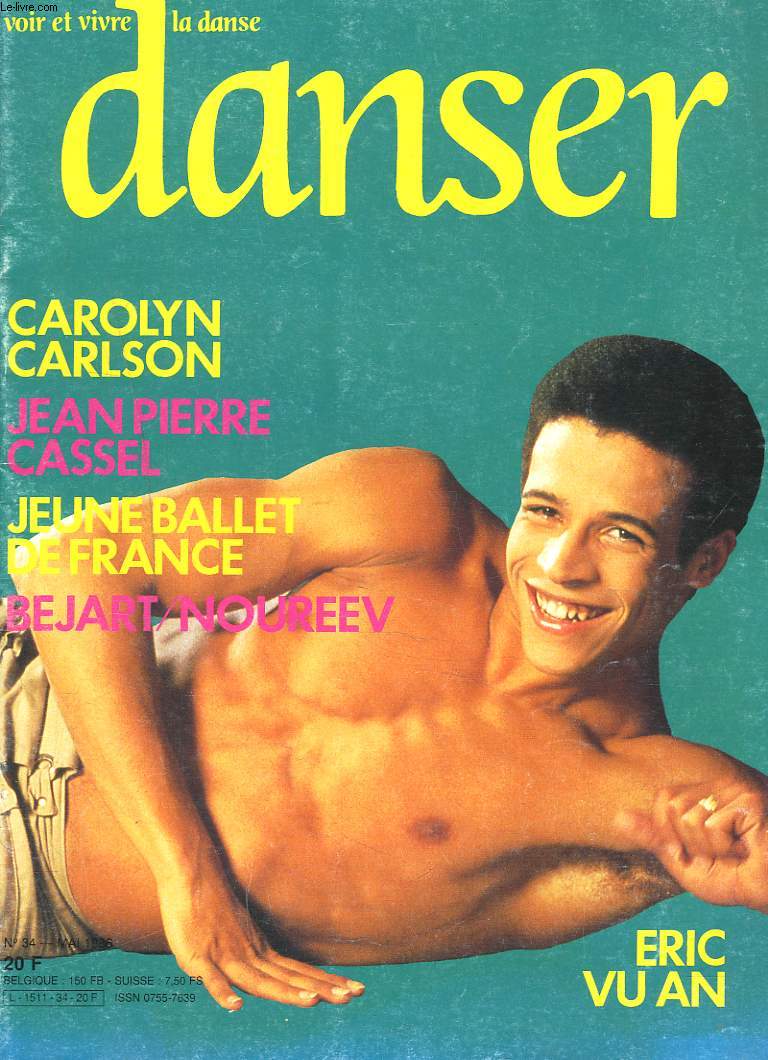 DANSER, VOIR ET VIVRE LA DANSE N34, MAI 1986. CAROLYN CARLSON/ JEAN PIERRE CASSEL/ JEUNE BALLET DE FRANCE/ BEJART - NOUREEV / ERIC VU AN / LE MAI ROUMAIN / ...