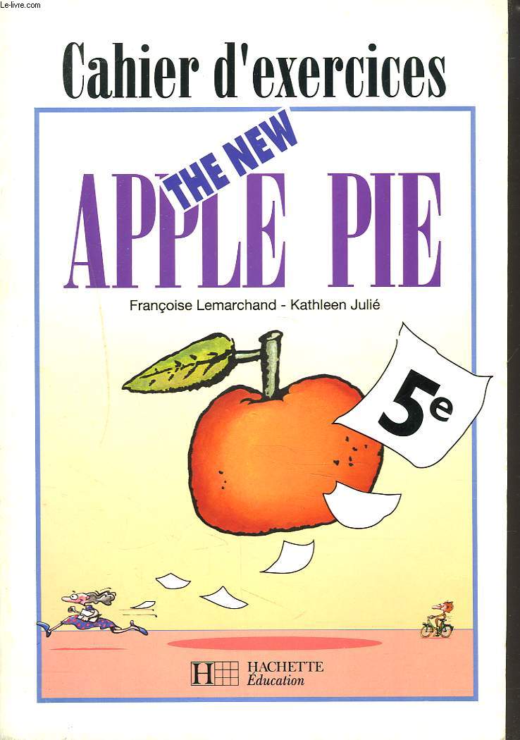 THE NEW APPLE PIE. CAHIER D'EXERCICES 5e.