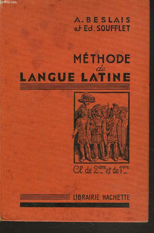 METHODE DE LANGUE LATINE. CL. DE 2me ET DE 1re.