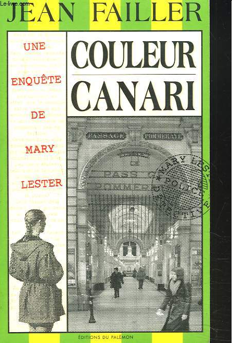 COULEUR CANARI. UNE ENQUTE DE MARY LESTER.