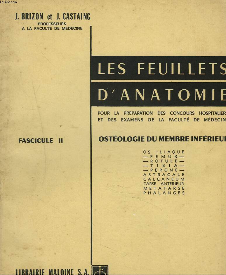 LES FEUILLETS D'ANATOMIE. FASCICULE II. OSTEOLOGIE DU MEMBRE INFERIEUR.