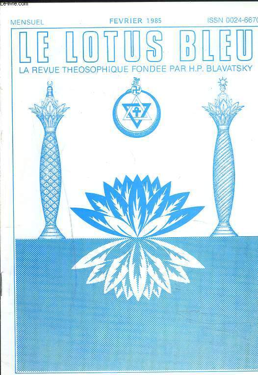 LE LOTUS BLEU, LA REVUE THEOSOPHIQUE FONDEE PAR H.P. BLAVATSKY N2, 90e ANNEE, FEVRIER 1985. LA VIGIE, RADHA BURNIER/ LE TRAVAIL DE LA SOCIETE THEOSOPHIQUE, ANNIE BESANT/ LA TRADITION RELIGIEUSE ATLANTO-CELTE/ PHAN CHON TON, LES MANIPULATIONS GENETIQUE /