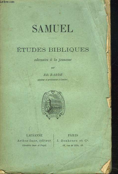 SAMUEL. ETUDES BIBLIQUES ADRESSEES A LA JEUNESSE.