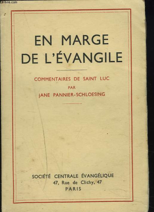 EN MARGE DE L'EVANGILE. COMMENTAIRES DE SAINT-LUC.