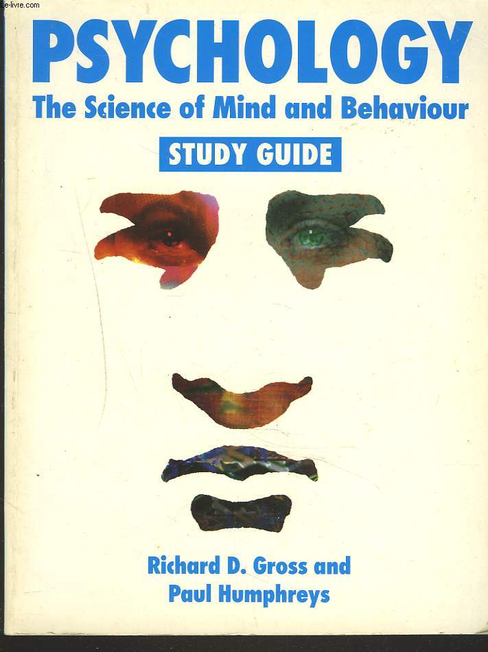 PSYCHOLOGY. THE SCIENCE OF MIND AND BEHAVIOUR. STUDY GUIDE.