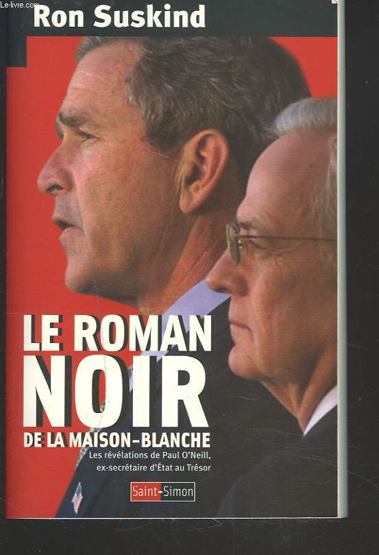 LE ROMAN NOIR DE LA MAISON-BLANCHE.