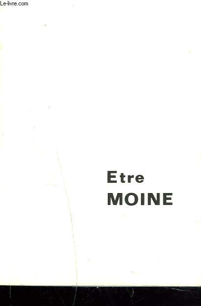 ETRE MOINE. EXTRAITS DE LA REGLE DE SAINT-BENOIT