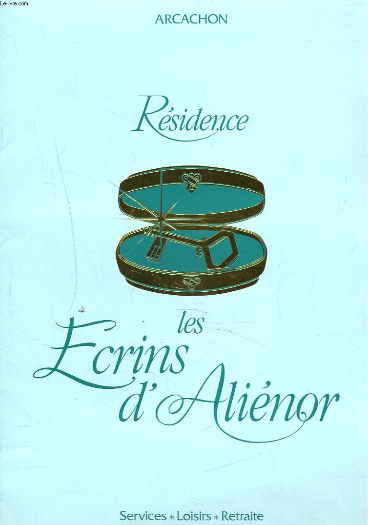 RESIDENCE LES ECRINS D'ALIENOR, ARCACHON. SERVICES, LOISIRS, RETRAITE.