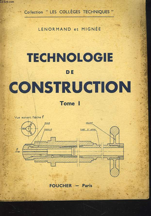 TECHNOLOGIE DE CONSTRUCTION. TOME I.