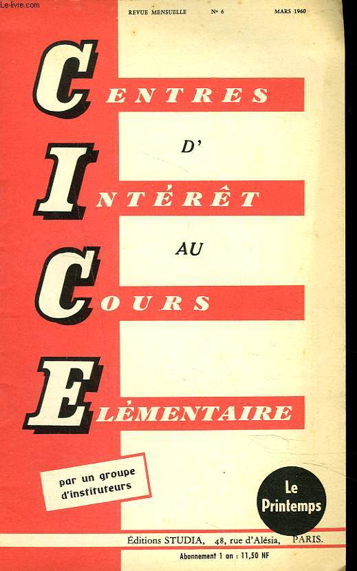CENTRES D'INTERET AU COURS ELEMENTAIRE. REVUE MENSUELLE N6, MARS 1960. LE PRINTEMPS.
