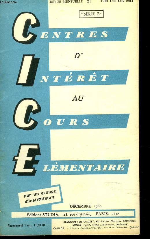 CENTRES D'INTERET AU COURS ELEMENTAIRE. REVUE MENSUELLE N21, DECEMBRE 1960. SERIE B. TANT L'ON CRIE NOL.