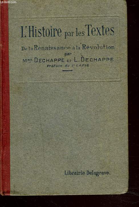 L'HISTOIRE PAR LES TEXTES. DE LA RENAISSANCE A LA REVOLUTION.