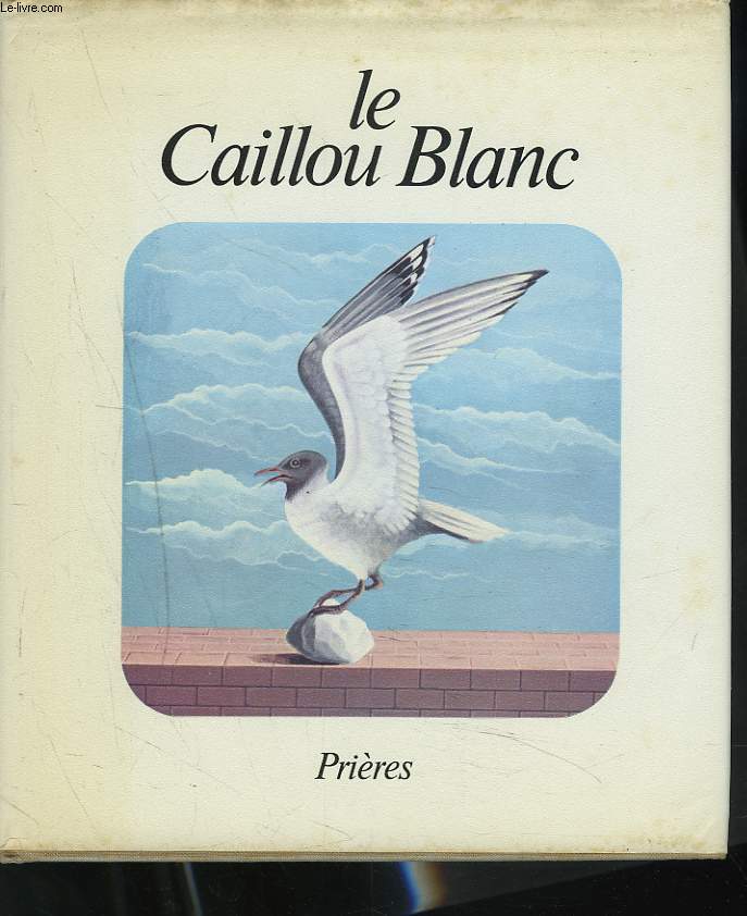 LE CAILLOU BLANC. PRIERES.