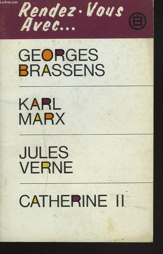 RENDEZ VOUS AVEC... GEORGES BRASSENS / KARL MARX / JULES VERNE / CATHERINE II.