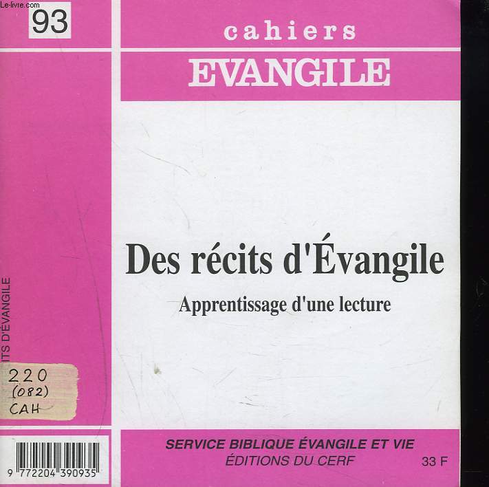 CAHIERS EVANGILE N93, SEPTEMBRE 1995. DES RECITS D'EVANGILE. APPRENTISSAGE D'UNE LECTURE.