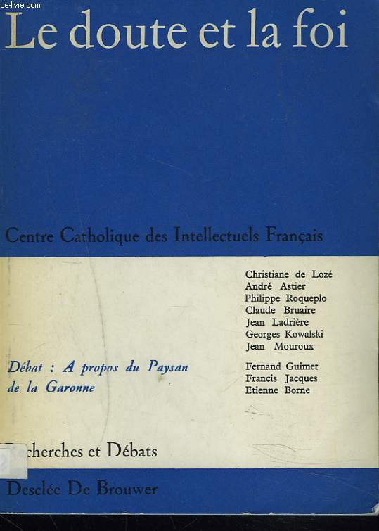 RECHERCHES ET DEBATS 1976. LE DOUTE ET LA FOI. CENTRE CATHOLIQUE DES INTELLECTUELS FRANCAIS.