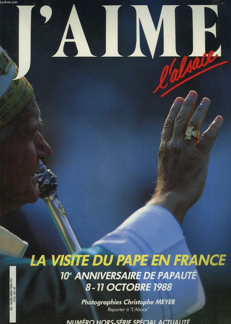J'AIME L'ALSACE.NUMERO HORS-SERIE 1988. LA VISITE DU PAPE EN FRANCE.