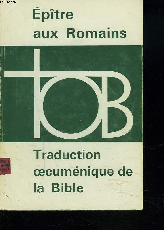 TRADUCTION OECUMENIQUE DE LA BIBLE. EPITRE DE SAINT PAUL AUX ROMAINS.