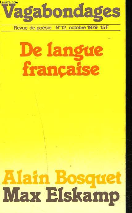VAGABONDAGES. REVUE DE POESIE N12, OCT. 1979. DE LA LANGUE FRANCAISE. ALAIN BOSQUET / MAX ELSKAMP.