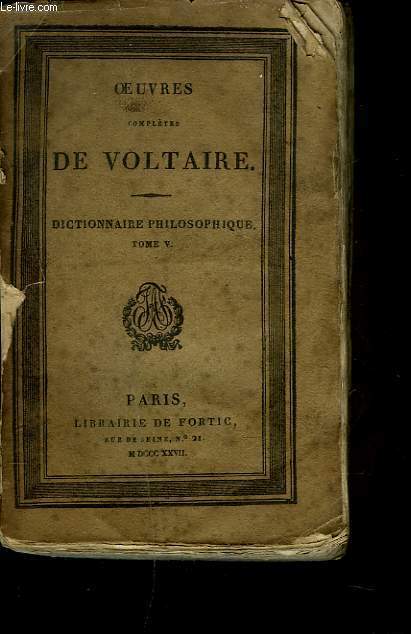 OEUVRES COMPLETES. DICTIONNAIRE PHILOSOPHIQUE. TOME V.