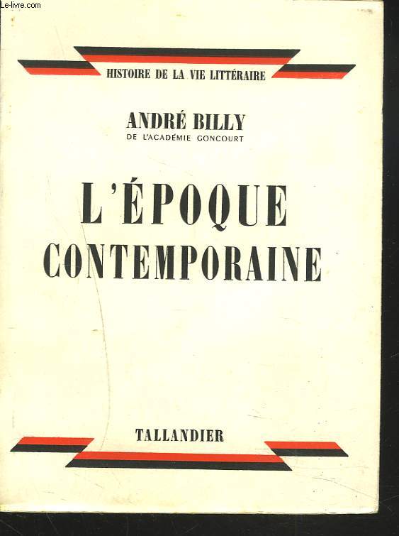 HSTOIRE DE LA VIE LITTERAIRE. L'EPOQUE CONTEMPORAINE 1905-1930.
