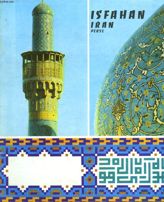 ISFAHAN. IRAN. PERSE.