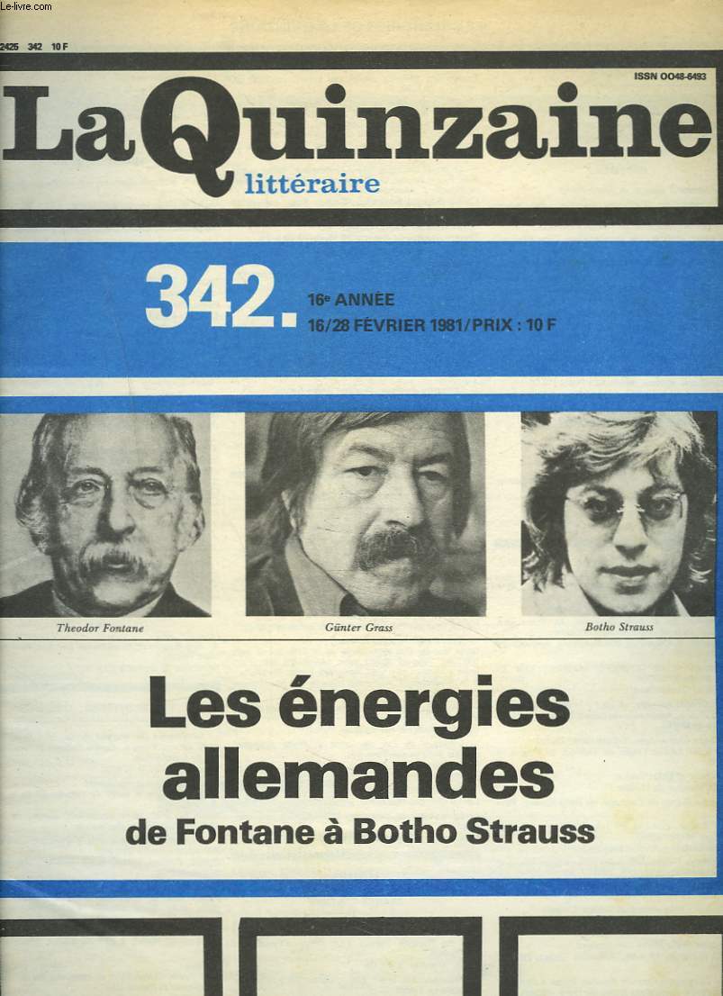LA QUINZAINE LITTERAIRE, N342, 16-18 FEVRIER 1981. LES ENERGIES ALLEMANDES DE FONTANE  BOTHO STRAUSS/ 20 POETES AMERICAINS/ L'ESTHETIQUE DE LUKACS/ LACAN EXPLIQUE AUX PETITS AUTRES / ...
