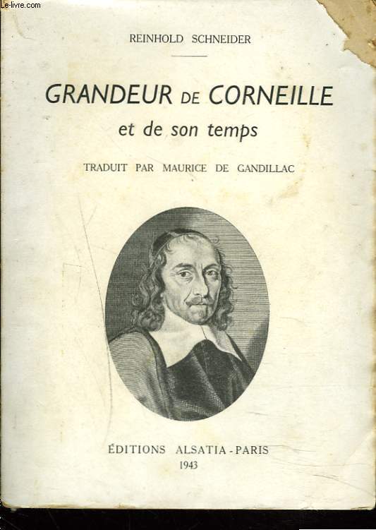 GRANDEUR DE CORNEILL ET DE SON TEMPS.