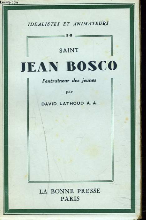 SAINT JEAN BOSCO. L'ENTRAINEUR DES JEUNES.