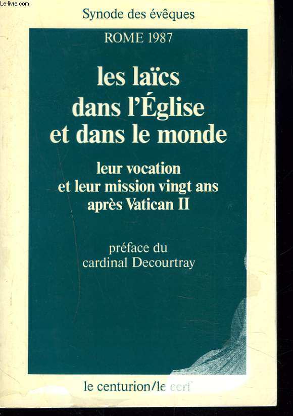 Rome 1987 - Les lacs dans l'Eglise et dans le monde - leur vocation et leur mission vingt ans aprs Vatican II.