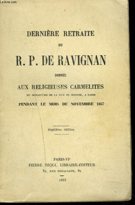 DERNIERE RETRAITE DONN2E AUX RELIGIEUSES CARMELITES Du Monastre De La Rue De Messine, A Paris Pendant Le Mois De Novembre 1857.