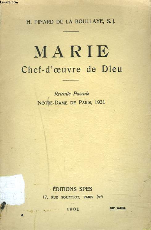 MARIE. CHEF D'OEUVRE DE DIEU. RETRAITE PASCALE NOTRE-DAME DE PARIS, 1931.