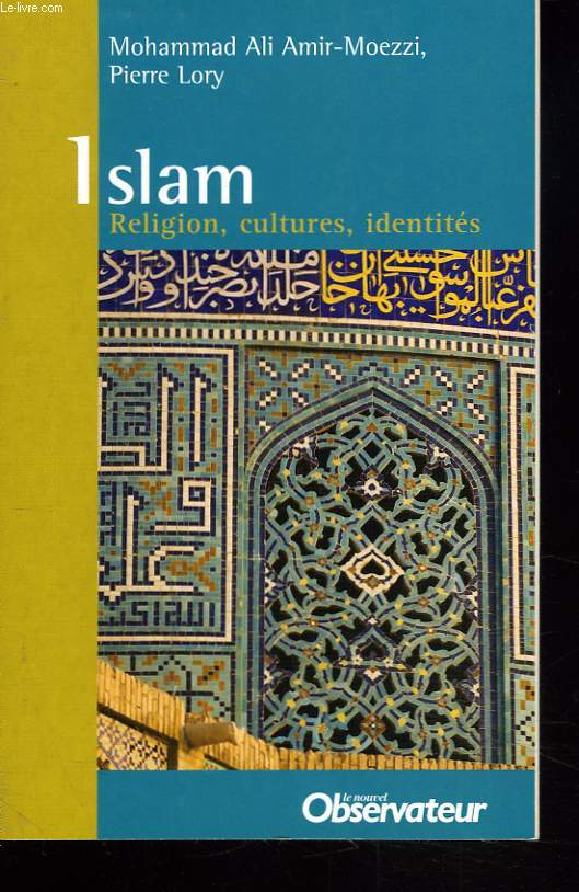 ISLAM. RELIGION, CULTURES, IDENTITES.