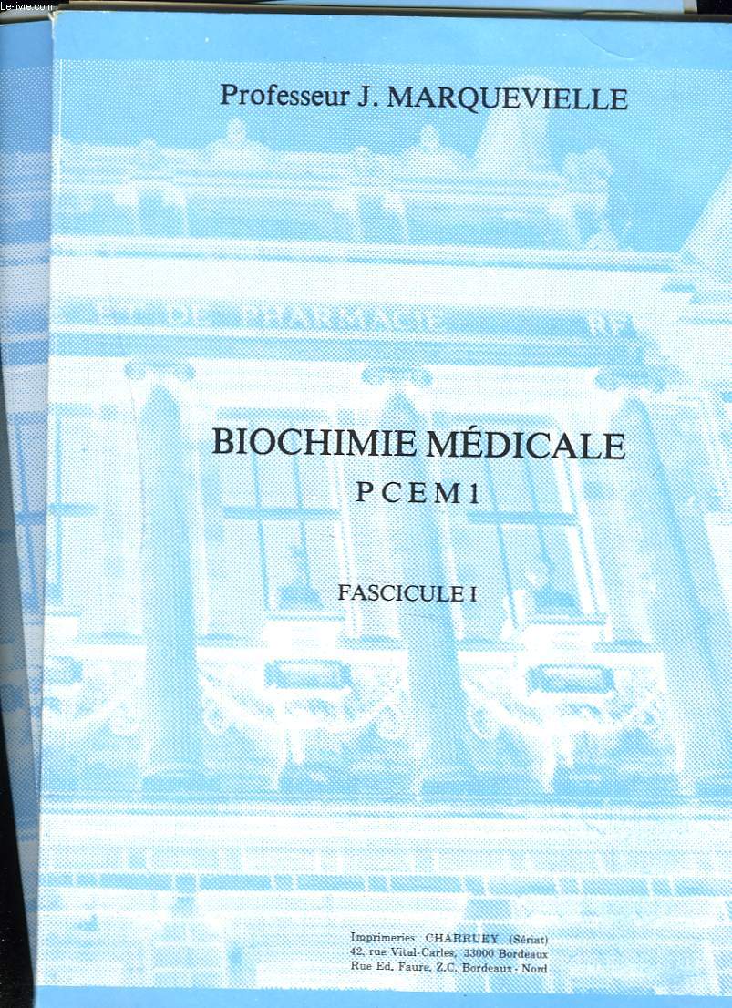 BIOCHIMIE MEDICALE PCEM1. FASCICULES I  IV. (COMPLET)