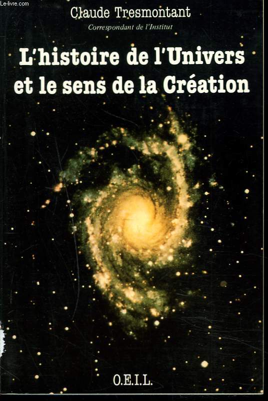 L'HISTOIRE DE L'UNIVERS ET LE SENS DE LA CREATION. 7 CONFERENCES.