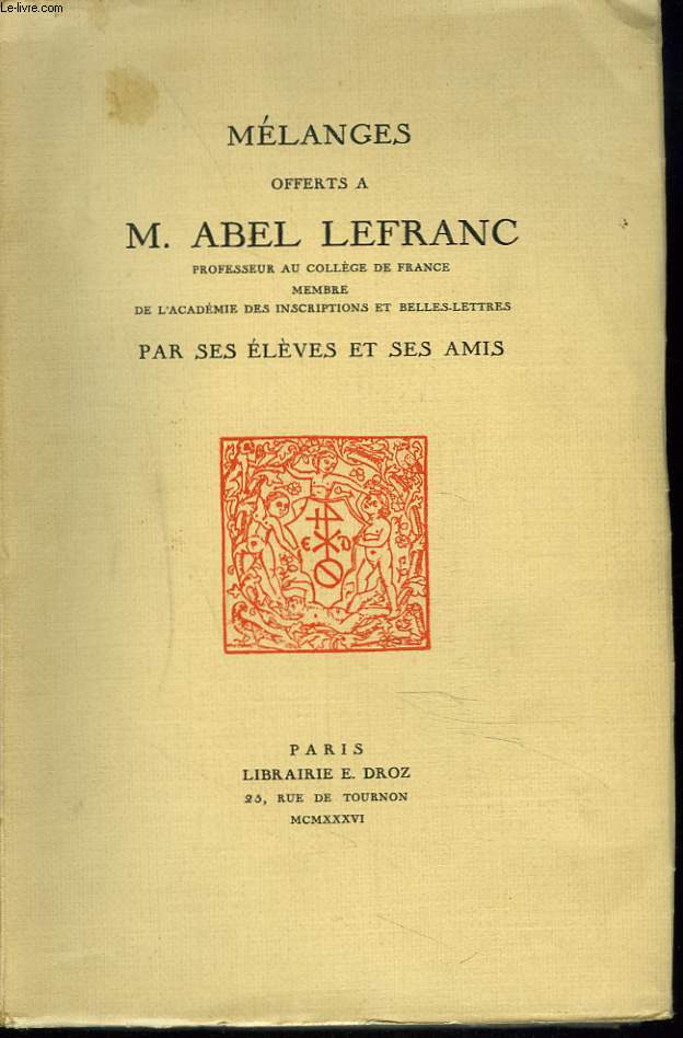 MELANGES OFFERTS A M. ABEL LEFRANC PAR SES ELEVES ET SES AMIS.
