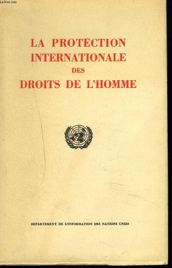 LA PROTECTION INTERNATIONALE DES DROITS DE L'HOMME