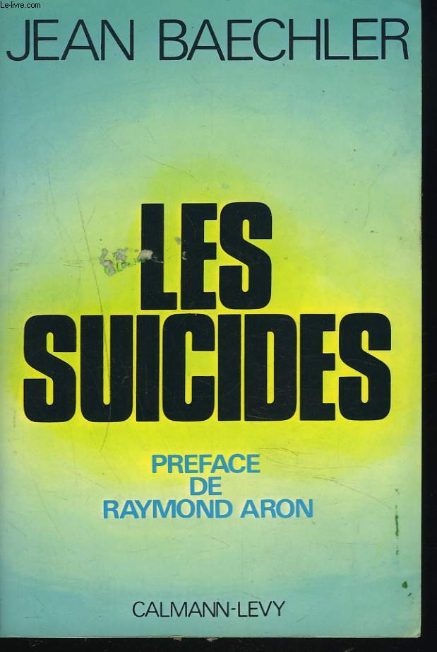 LES SUICIDES. PREFACE DE RAYMON ARON.
