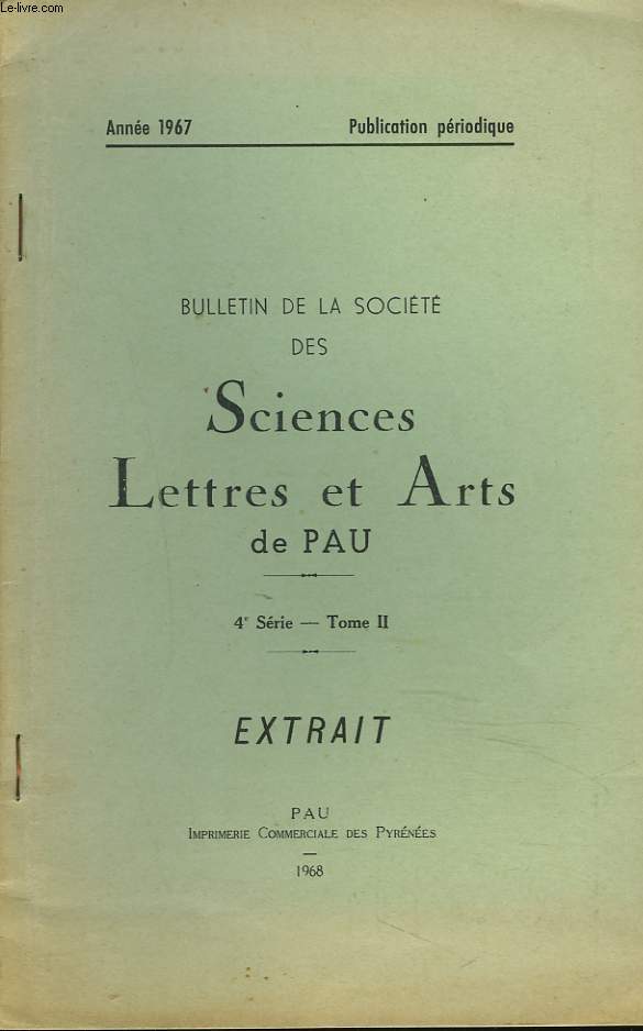 BULLETIN DE LA SOCIETE DES SCIENCES, LETTRES ET ARTS DE PAU. 4e SERIE. TOME II. EXTRAIT. CHARLES DE BORDEU 