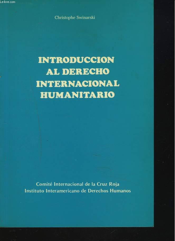 INTRODUCCION AL DERECHO INTERNACIONAL HUMANITARIO