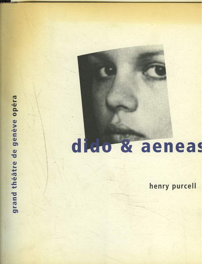 GRAND THEATRE DE GENEVE. HENRY PURCELL. DIDO & AENEAS. OCTOBRE 2001.