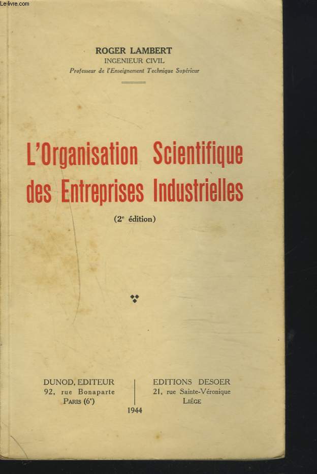 L'ORGANISATION SCIENTIFIQUE DES ENTREPRISES INDUSTRIELLES. 2e EDITION.