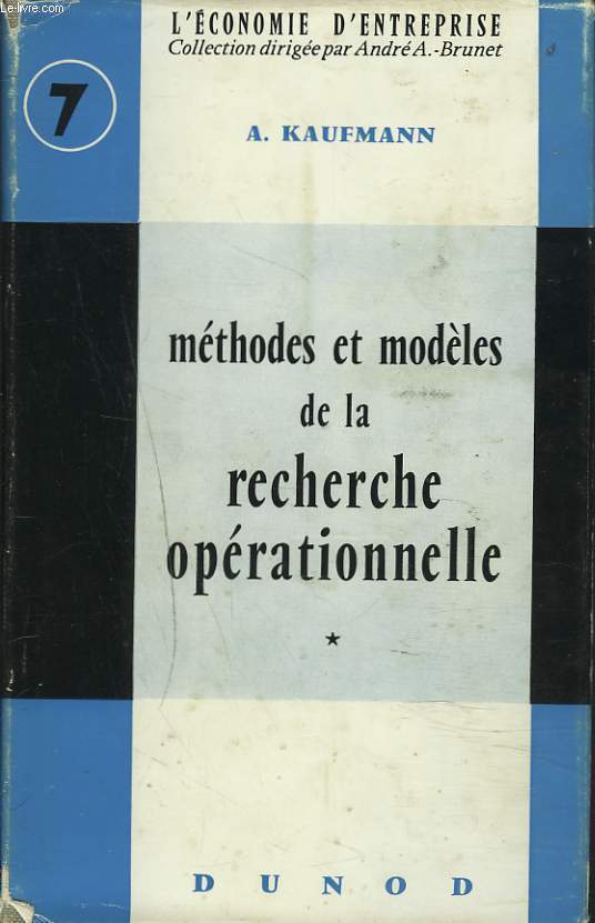 METHODES ET MODELES DE LA RECHERCHE OPERATIONNELLE. TOME I.